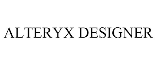 ALTERYX DESIGNER