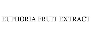 EUPHORIA FRUIT EXTRACT