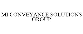 MI CONVEYANCE SOLUTIONS GROUP