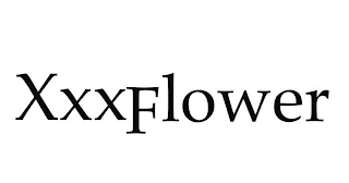 XXXFLOWER