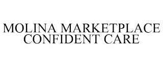 MOLINA MARKETPLACE CONFIDENT CARE