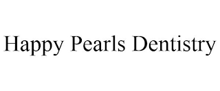 HAPPY PEARLS DENTISTRY