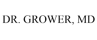 DR. GROWER, MD