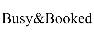 BUSY&BOOKED