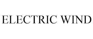 ELECTRIC WIND