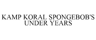 KAMP KORAL SPONGEBOB'S UNDER YEARS