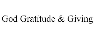 GOD GRATITUDE & GIVING