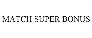 MATCH SUPER BONUS
