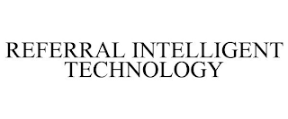 REFERRAL INTELLIGENT TECHNOLOGY