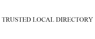 TRUSTED LOCAL DIRECTORY