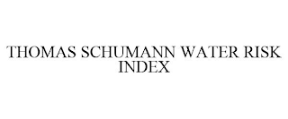 THOMAS SCHUMANN WATER RISK INDEX