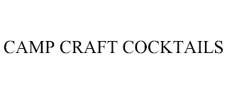 CAMP CRAFT COCKTAILS