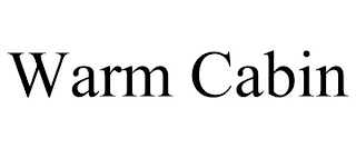 WARM CABIN