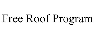 FREE ROOF PROGRAM