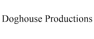 DOGHOUSE PRODUCTIONS