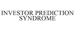 INVESTOR PREDICTION SYNDROME