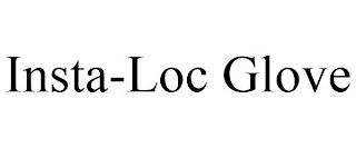 INSTA-LOC GLOVE