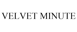 VELVET MINUTE