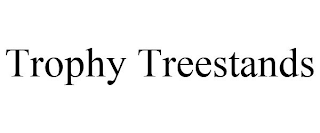 TROPHY TREESTANDS