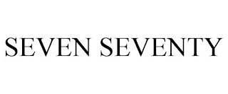 SEVEN SEVENTY