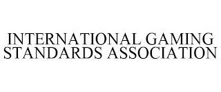 INTERNATIONAL GAMING STANDARDS ASSOCIATION