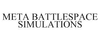 META BATTLESPACE SIMULATIONS