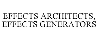 EFFECTS ARCHITECTS, EFFECTS GENERATORS