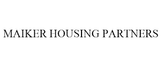 MAIKER HOUSING PARTNERS