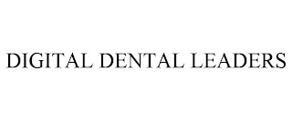 DIGITAL DENTAL LEADERS