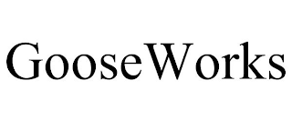 GOOSEWORKS