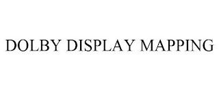 DOLBY DISPLAY MAPPING