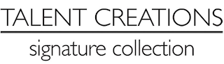 TALENT CREATIONS SIGNATURE COLLECTION