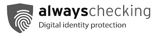 ALWAYSCHECKING DIGITAL IDENTITY PROTECTION