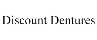 DISCOUNT DENTURES