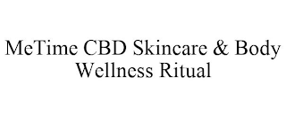 METIME CBD SKINCARE & BODY WELLNESS RITUAL