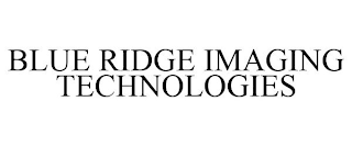 BLUE RIDGE IMAGING TECHNOLOGIES