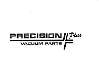 PRECISION PLUS VACUUM PARTS