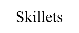 SKILLETS