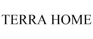 TERRA HOME