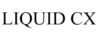 LIQUID CX