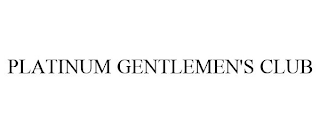 PLATINUM GENTLEMEN'S CLUB