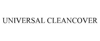 UNIVERSAL CLEANCOVER