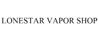 LONESTAR VAPOR SHOP