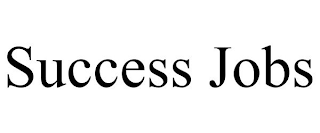 SUCCESS JOBS