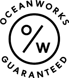 OW OCEANWORKS GUARANTEED