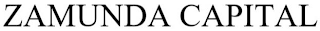 ZAMUNDA CAPITAL