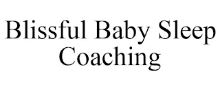 BLISSFUL BABY SLEEP COACHING