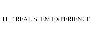 THE REAL STEM EXPERIENCE