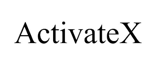 ACTIVATEX