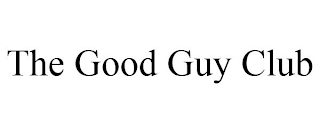 THE GOOD GUY CLUB